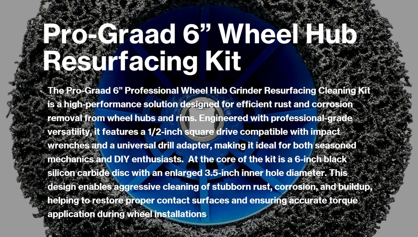 Pro-Graad 6” Professional Brake Hub Cleaning & Resurfacing Kit – 6” Silicon Carbide Disc with Drill Adapter – Wheel Hub, Rim & Rotor Rust Removal Tool for Cars, Vans, Trucks & Sprinters