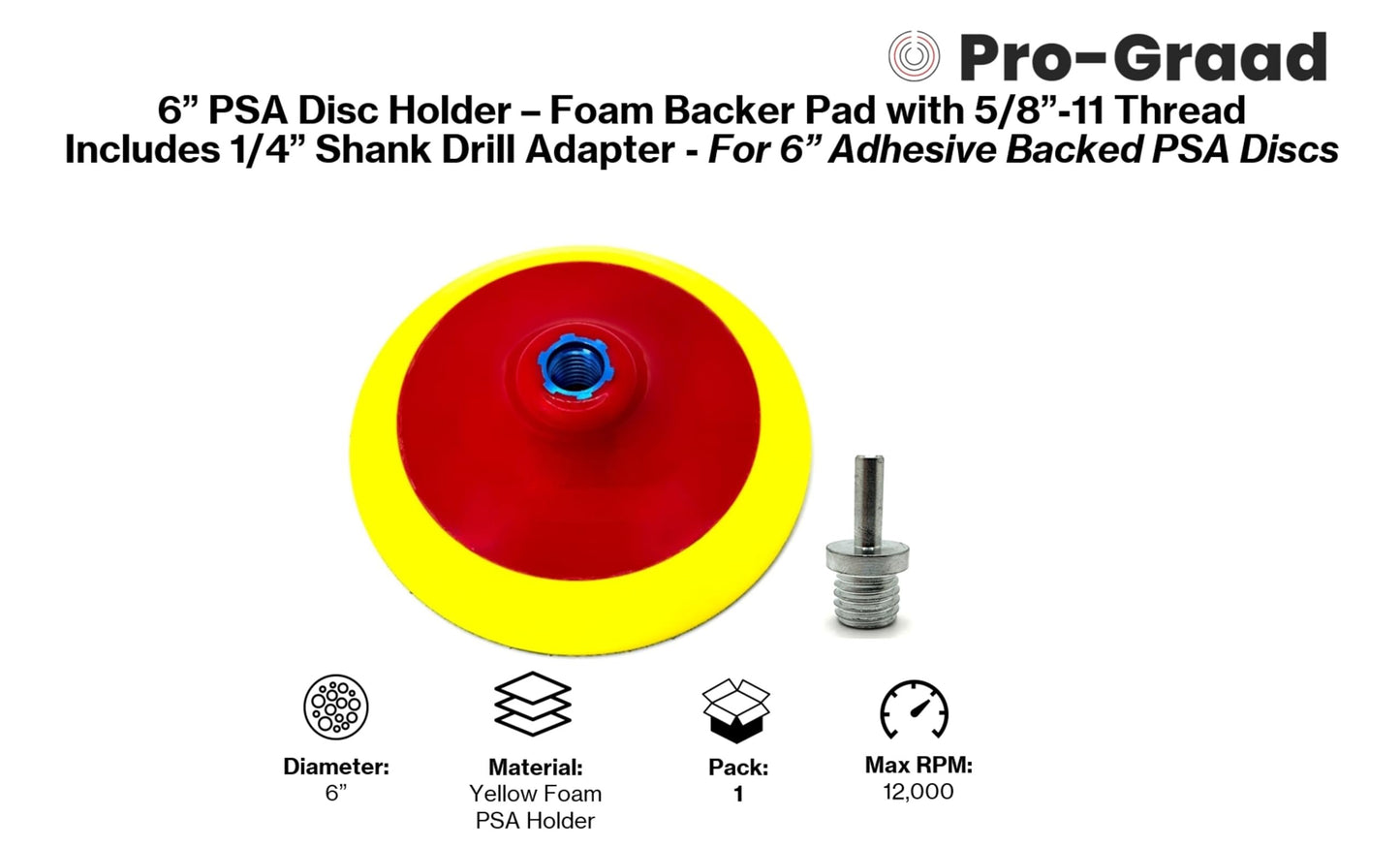 Pro-Graad 6” PSA Disc Pad Holder, Durable Foam Backing Pad, 5/8”-11 Thread, for 6 inch Adhesive-Backed PSA Discs