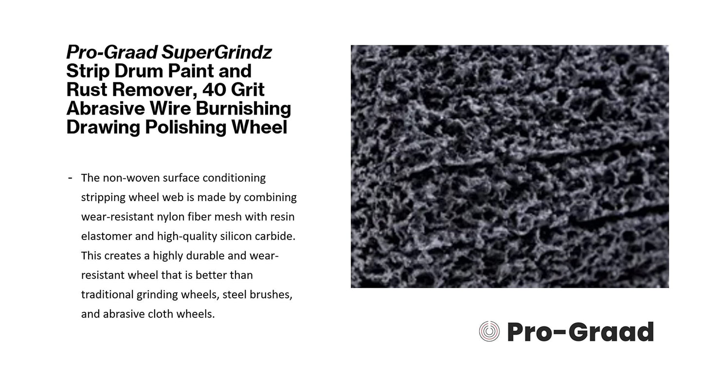 SuperGrindz Strip and Clean Abrasive Drum Paint and Rust Remover, 40 Grit Wire Drawing Polishing Wheel for Metal Wood Surface Conditioning Clean Descale Welds Oxidation Removal, 4.5" x 4" 115x100x19mm