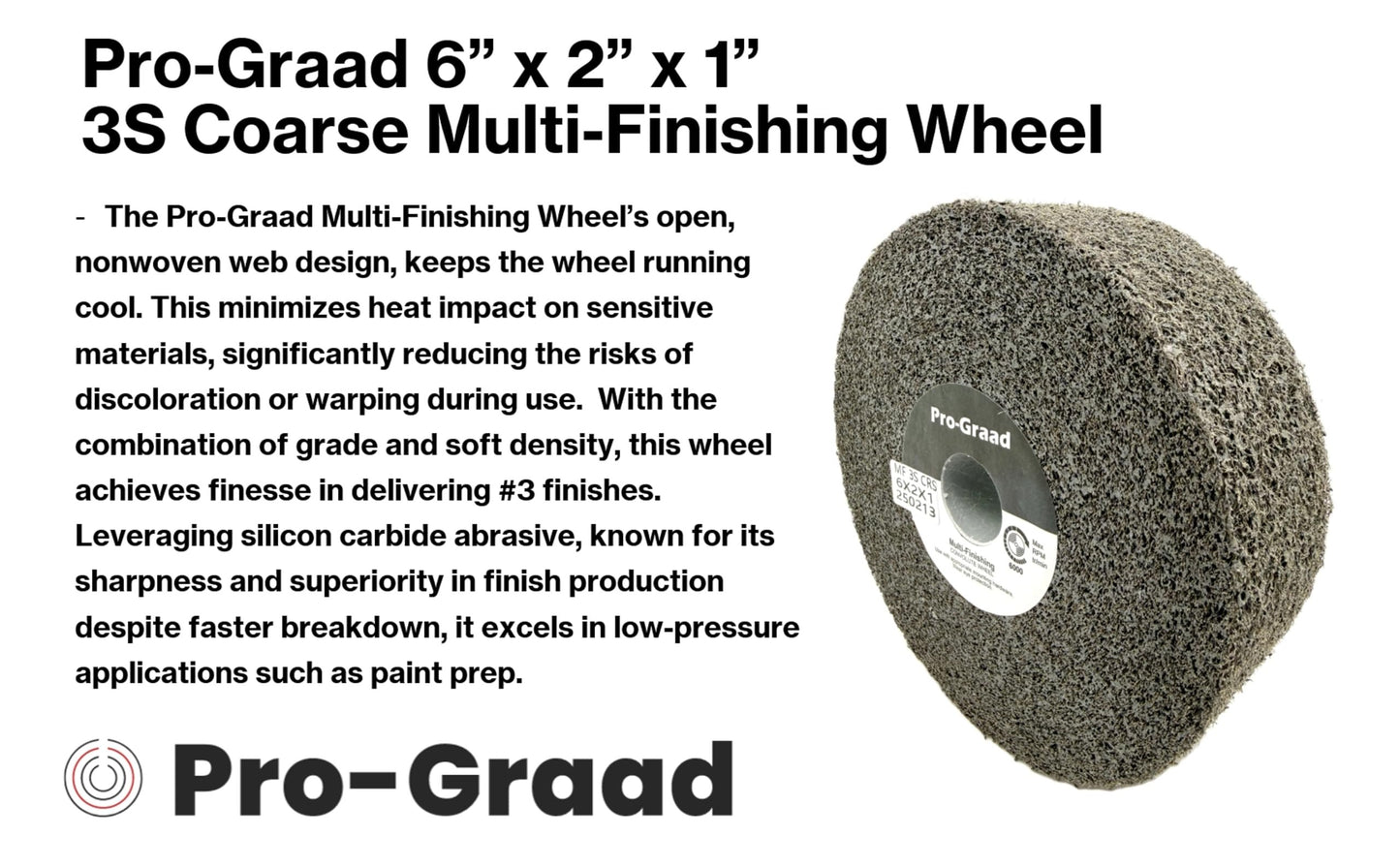 Pro-Graad Multi-Finishing Wheel – 6” x 2” x 1” 3S Coarse Grit Silicon Carbide - Stainless Steel Finishing Convolute Wheel – for #3 Finish - 1 Pack
