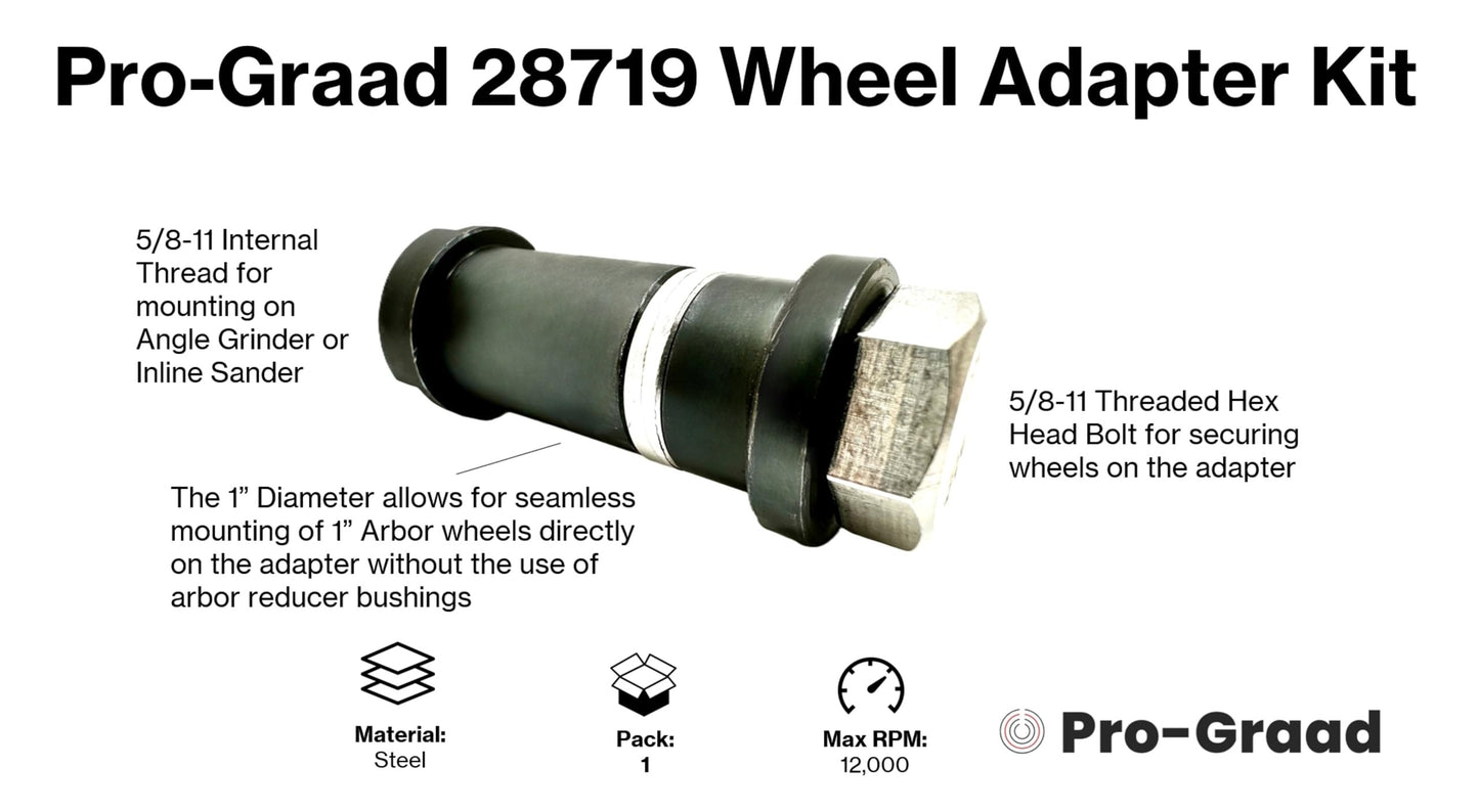 Pro-Graad 28719 Wheel Adapter Kit, 5/8-11 Internal Thread, for mounting 1" Arbor, 1-1/2” or 2” Wide Non-Woven Surface Conditioning, Flap Wheels, Convolute Wheels on Inline Sander or Angle Grinder