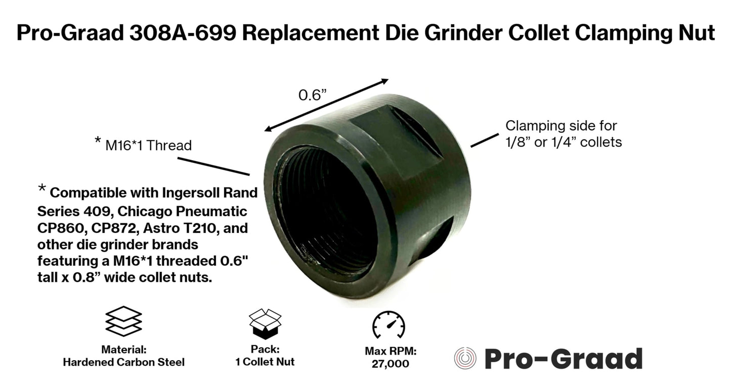 Pro-Graad 308A-699 Replacement Die Grinder Collet Clamping Nut Compatible with IR409, CP860, CP872, T210 and others with 0.6” Tall x 0.8” wide x M16*1 Threaded Collet Nut Cap