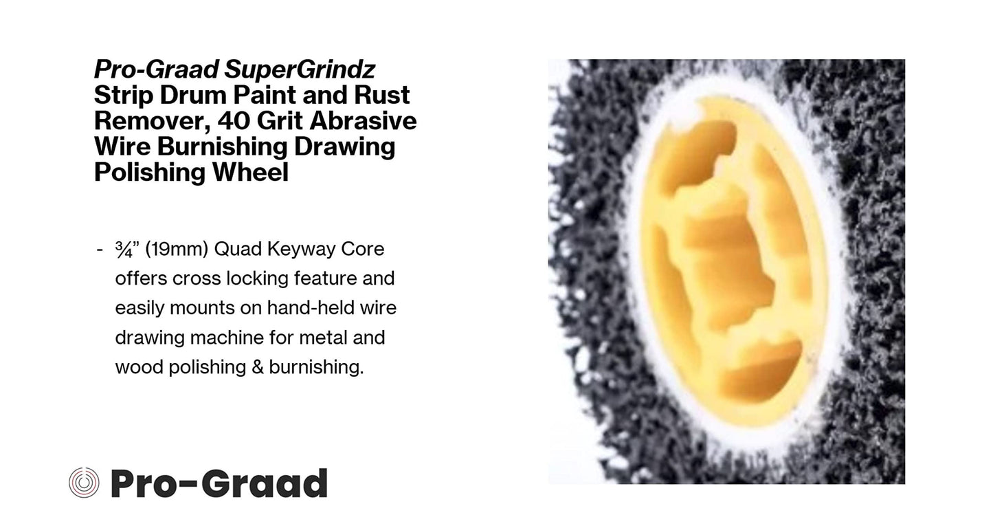 SuperGrindz Strip and Clean Abrasive Drum Paint and Rust Remover, 40 Grit Wire Drawing Polishing Wheel for Metal Wood Surface Conditioning Clean Descale Welds Oxidation Removal, 4.5" x 4" 115x100x19mm