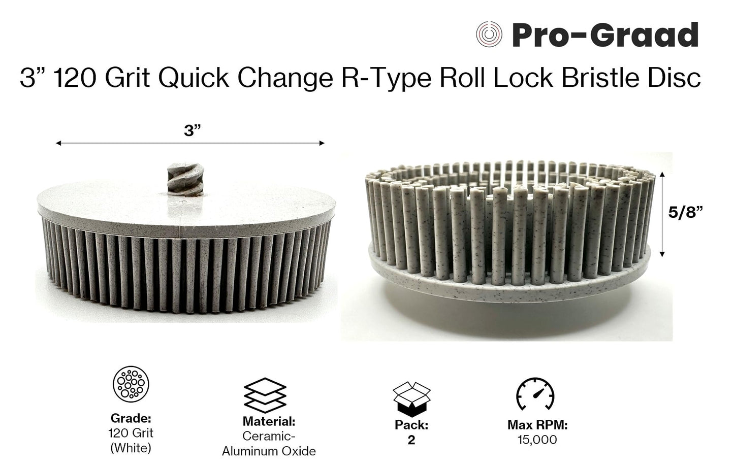 Pro-Graad 2 Pack 3" 120 Grit White R-Type Bristle Disc | Ceramic-Aluminum Oxide Abrasive Bristle Disc with Quick Change Roll Lock | White | Pack of 2