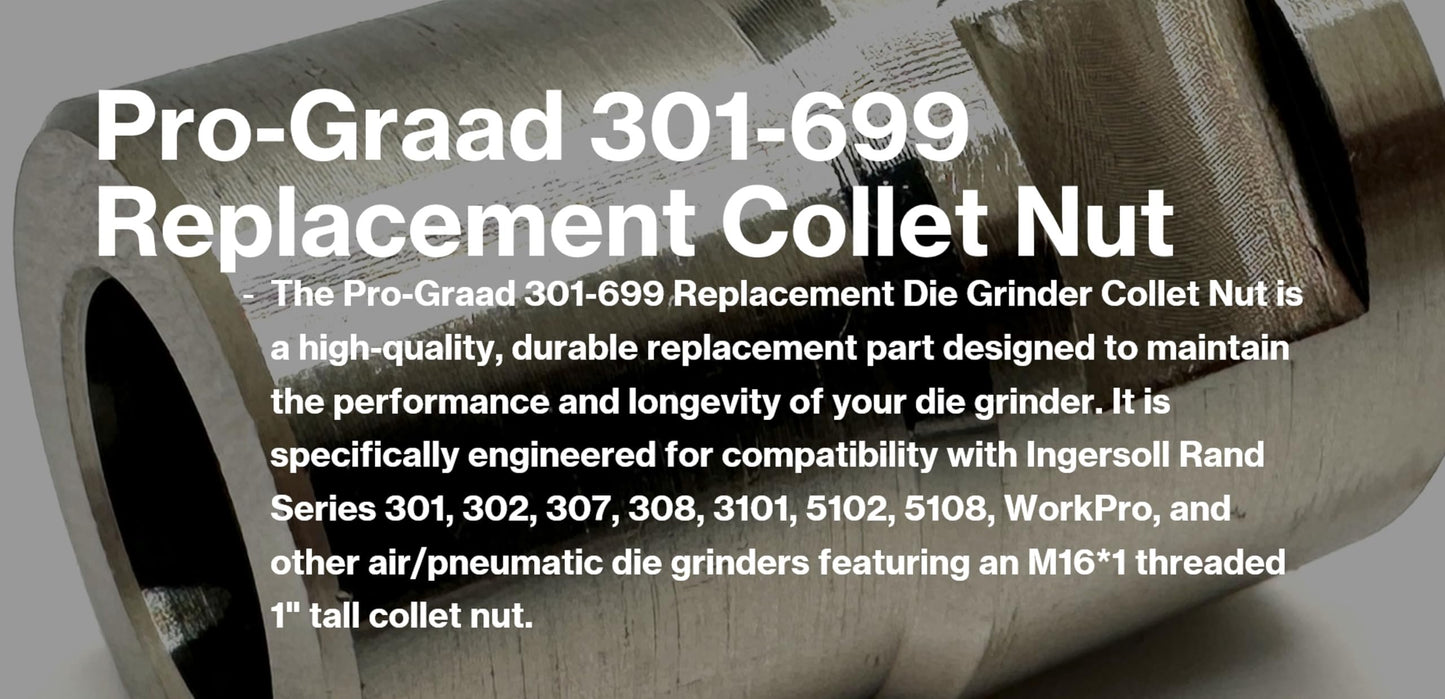 Pro-Graad 301-699 Replacement Die Grinder Collet Clamping Nut Compatible Fit Ingersoll Rand 301, 302, 307, 308, 3101, 5102, 5108, WorkPro, Dewalt & Others with M16*1 Thread, 1" Tall Cap