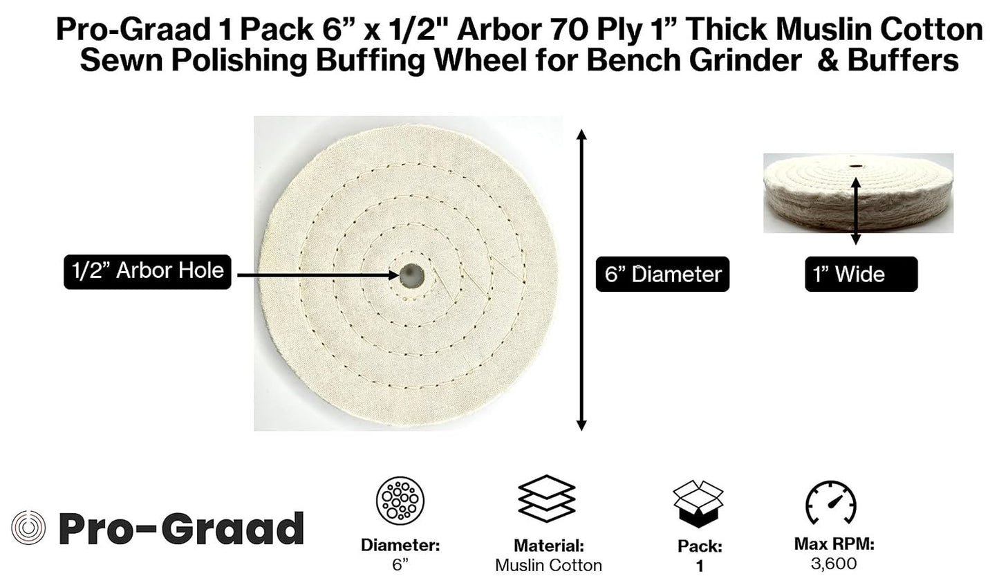 Pro-Graad 1 Pack Extra Thick Buffing Polishing Wheel for Bench Grinder or Buffer - 6 Inch Extra Thick 70 Ply – 1” Thick Buffing Wheel Fine Muslin Cotton Concentric Sewn with 1/2” Arbor Hole, Pack of 1