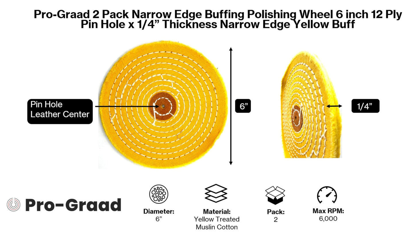 Pro-Graad 2 Pack 6” Buffing Polishing Wheel 1/4” Thick Narrow Edge 12 Ply x Pin Hole Yellow Muslin Buff | Ideal for Buffing Polishing Crevices, Grooves, Channels and Slots
