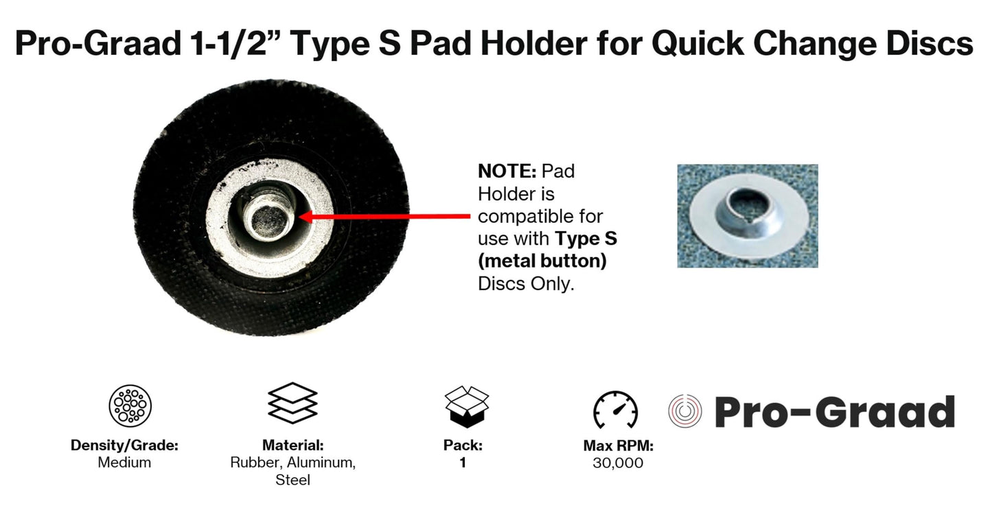 Pro-Graad 1-1/2" Type S Pad Holder for Quick Change Discs, 1/4" Shank, Type II, TS, S-Type Holder Mandrel, for Die Grinder, Grinding Polishing Paint Removal Sanding and Conditioning Discs