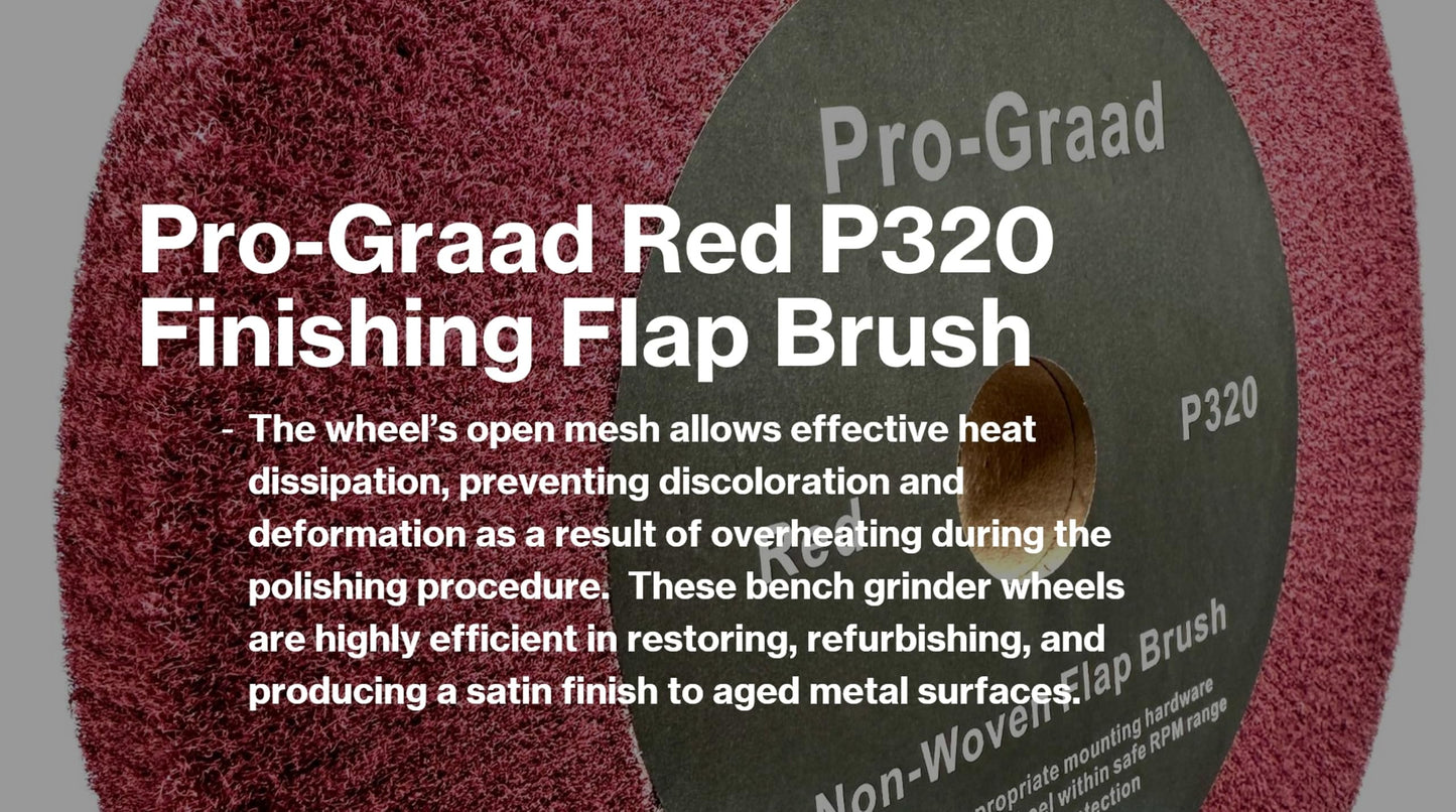 Pro-Graad 10” x 1” x 1-1/4” Red Bench Grinder Polishing Wheel Flap Brush, 320 Grit, Tight Weave, Great for refurb of Golf Clubs and Metal, Non-Woven Wheel for Copper, Metal, Finishing, and Burnishing