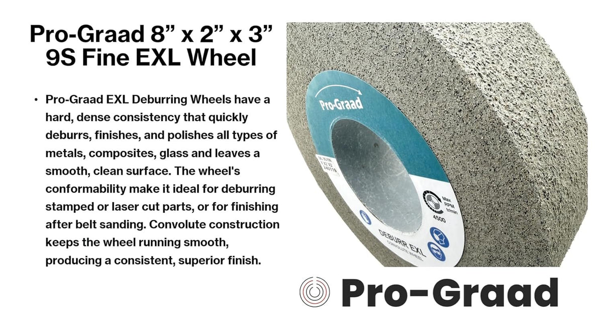 Pro-Graad EXL Deburring Wheel 8" x 2" x 3", 9S Fine, 05136