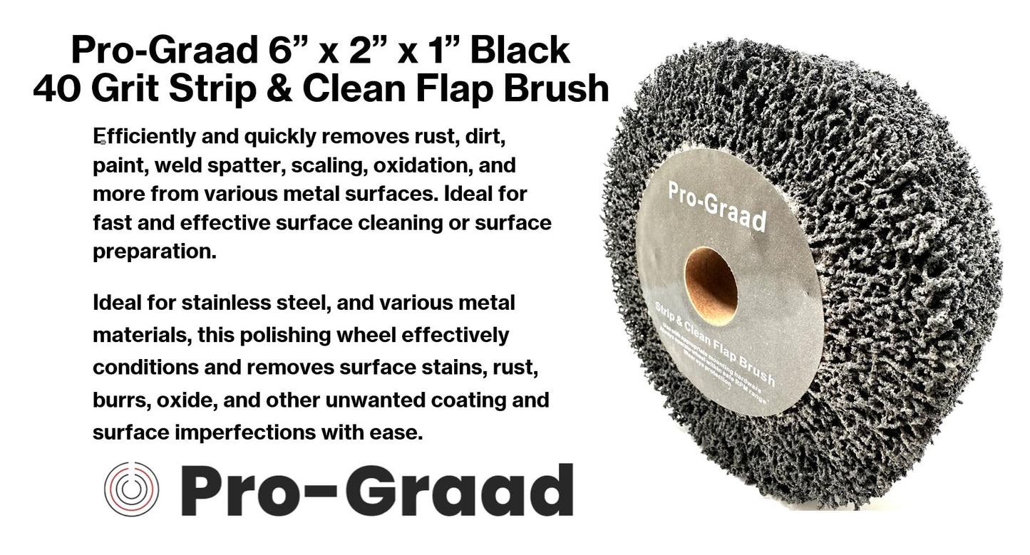 Pro-Graad 6” x 2” Black 40 Grit Extra Coarse Non-Woven Bench Grinder Strip & Clean Flap Brush Wheel, Metal Graining, Stripping, Rust & Paint Removal, Compatible for 1/2”, 5/8”, 3/4" Arbor