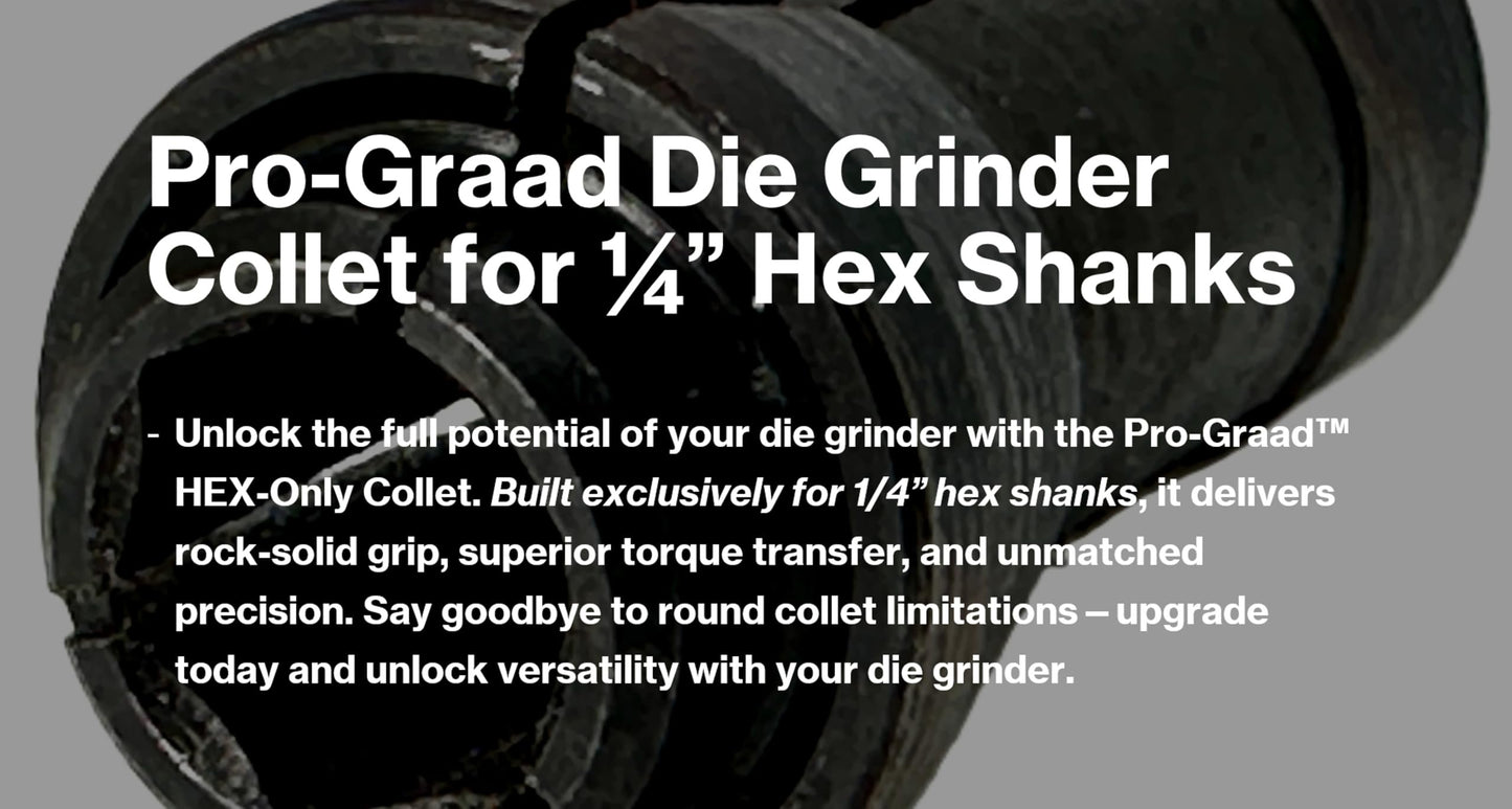 Pro-Graad Die Grinder Collet for 1/4” HEX Shanks – Unique Hex-Style Clamping Collet for Air Tool Die Grinders – Not for Round Shanks – Holds 1/4 Inch Hex Bits