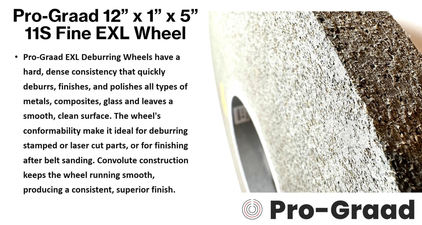 Pro-Graad EXL Deburring Wheel - 12" x 1" x 5" 11S Fine Grit - Silicon Carbide - Hard Density Metal Deburring, Finishing and Polishing Wheel - Convolute - 1 Pack