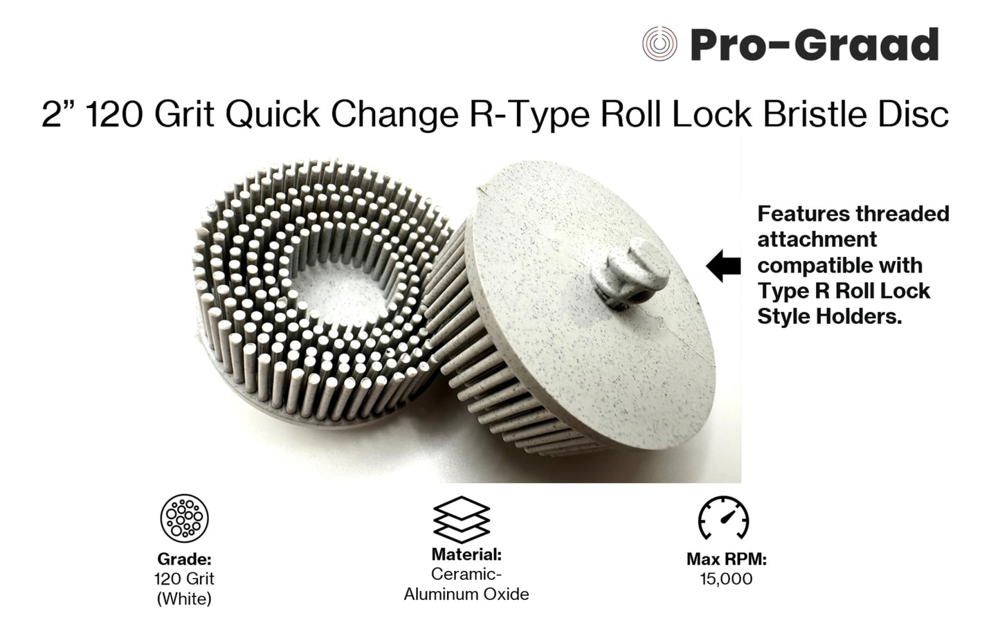 Pro-Graad 2 Pack 2" 120 Grit White R-Type Bristle Disc | Ceramic-Aluminum Oxide Abrasive Bristle Disc with Quick Change Roll Lock | Pack of 2 | White