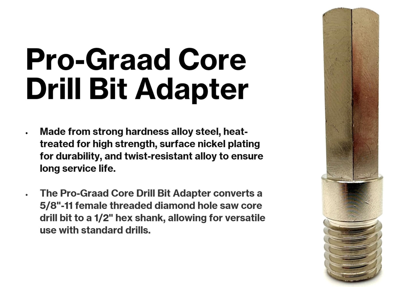 Pro-Graad Core Drill Bit Adapter 5/8"-11 Thread to 1/2" Hex Shank, 5/8-11 Male Drill Bit Adapter for Threaded Diamond Hole Saw Core Drill Bit (5/8"-11 Thread to 1/2" Hex Shank, 1)