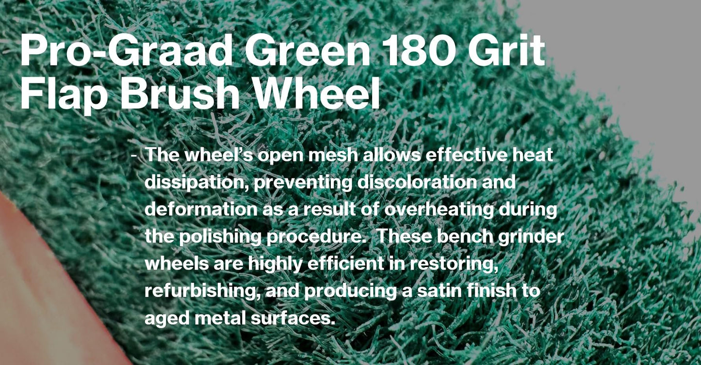 Pro-Graad 8” x 2” Green 180 Grit Non-Woven Bench Grinder Polishing Burnishing Satin Finishing Flap Brush Wheel for Aluminum Copper Metal Golf Club Refurbishing, Compatible for 1/2”, 5/8”, 3/4" Arbor