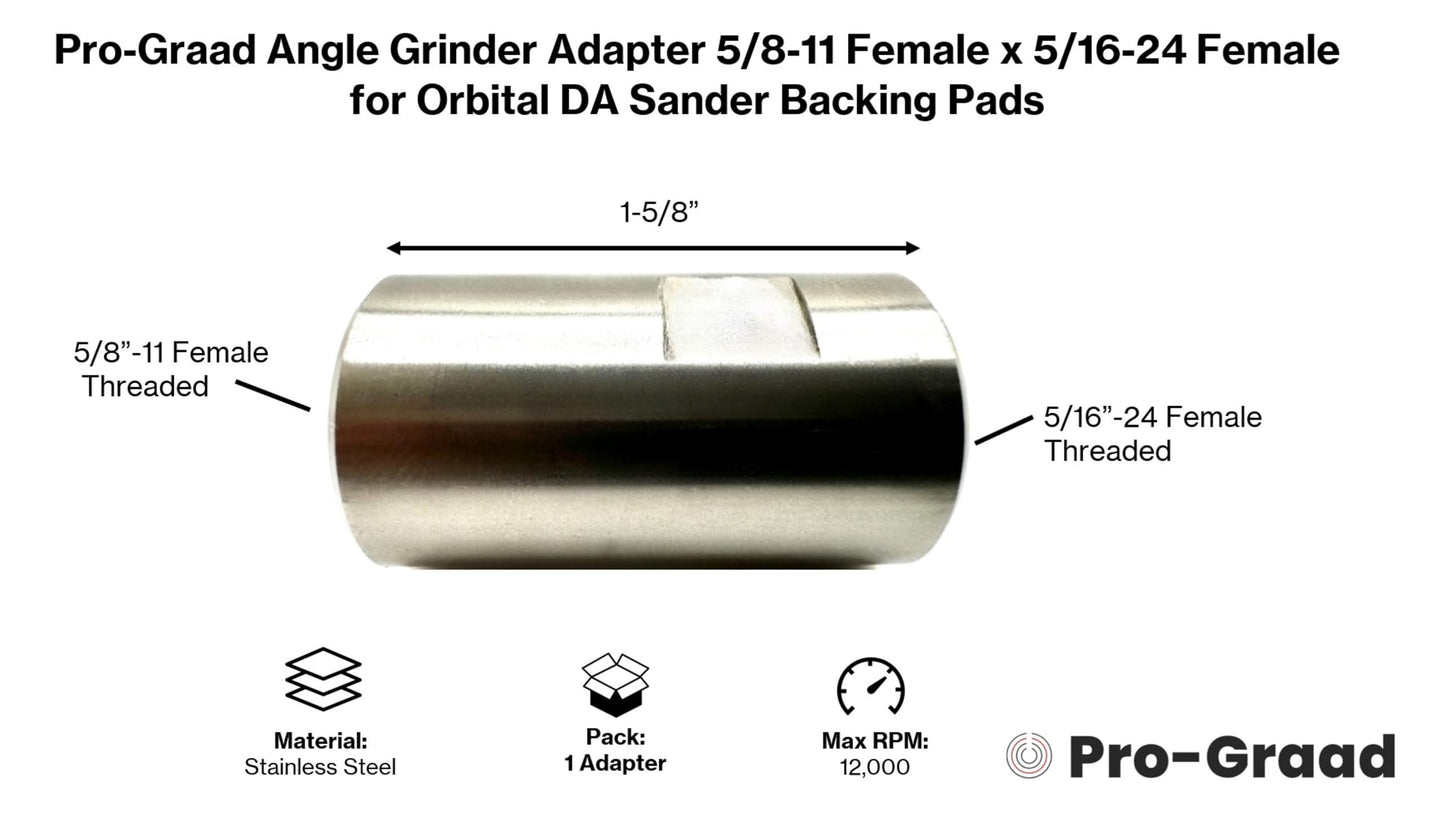 Pro-Graad 54040 Stainless Steel Angle Grinder Adapter 5/8-11 Female x 5/16-24 Female, Arbor Adapter compatible for use with 5/16”-24 Threaded DA Backer Pads on Angle Grinder with 5/8”-11