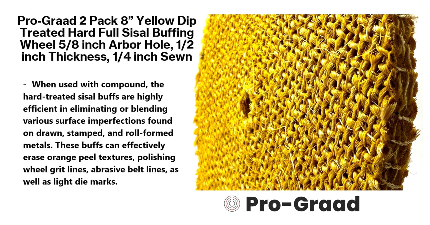 8 inch Yellow Dip Treated Rigid Full Sisal Buffing Wheel, 5/8 inch Arbor Hole, 1/2 inch Thickness, 1/4 inch Sewn, for Cut Buffing Steel, Stainless Steel, Ferrous Metals, 2 Pack