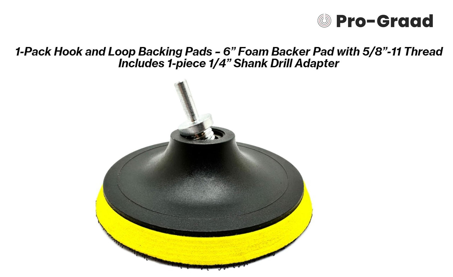 Pro-Graad 6" Hook and Loop Backing Plate for Soft Wool Polishing Buffering Pads, Backer Pad with 5/8”-11 (5/8 inch TPI), 6 inch Backup Pads for use with Angle Grinder or Drill – with Drill Adapter