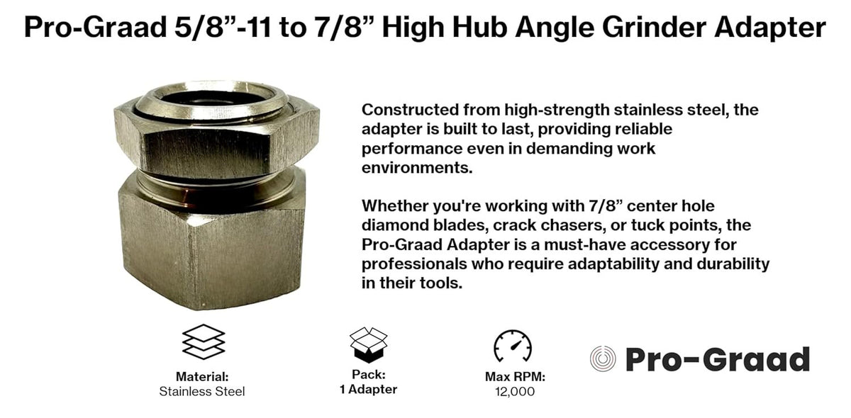 Pro-Graad 7/8” to 5/8-11 High Hub Angle Grinder Adapter for Core Bits, Diamond Blades & Cup Wheels, Converts 7/8” Center Hole to 5/8”-11 Female Threaded High Hub Arbor Bore Connection