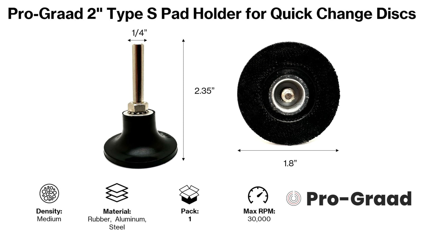 Pro-Graad 2" Type S Pad Holder for Quick Change Discs, 1/4" Shank, Type II, TS, S-Type Holder Quick Change Mandrel, for Die Grinder, Grinding Polishing Paint Removal Sanding and Conditioning Discs