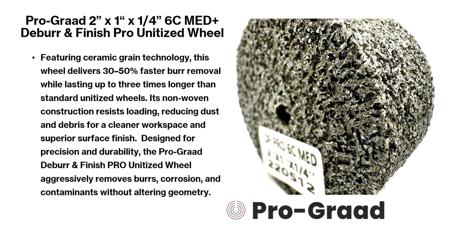 Pro-Graad 2 Pack 2” x 1” x 1/4” 6C MED+ Deburr & Finish PRO Unitized Wheel – Fast Burr Removal, Long-Lasting, Minimal Dust, Precision Cutting for Deburring, Finishing & Blending, 65058