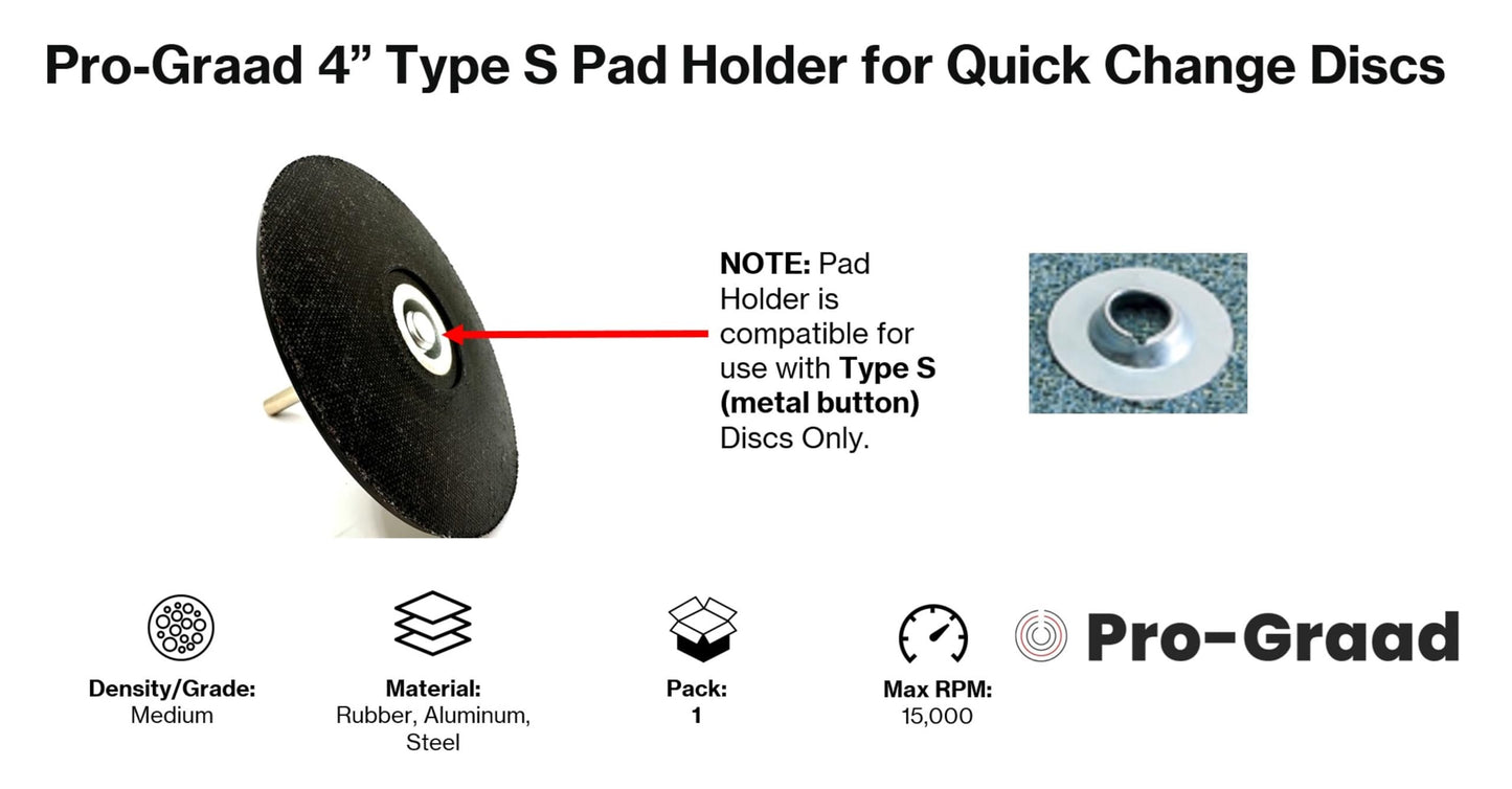 Pro-Graad 4" Type S Pad Holder for Quick Change Discs, 1/4" Shank, Type II, TS, S-Type Holder Mandrel, for Die Grinder, Grinding Polishing Paint Removal Sanding and Conditioning Discs