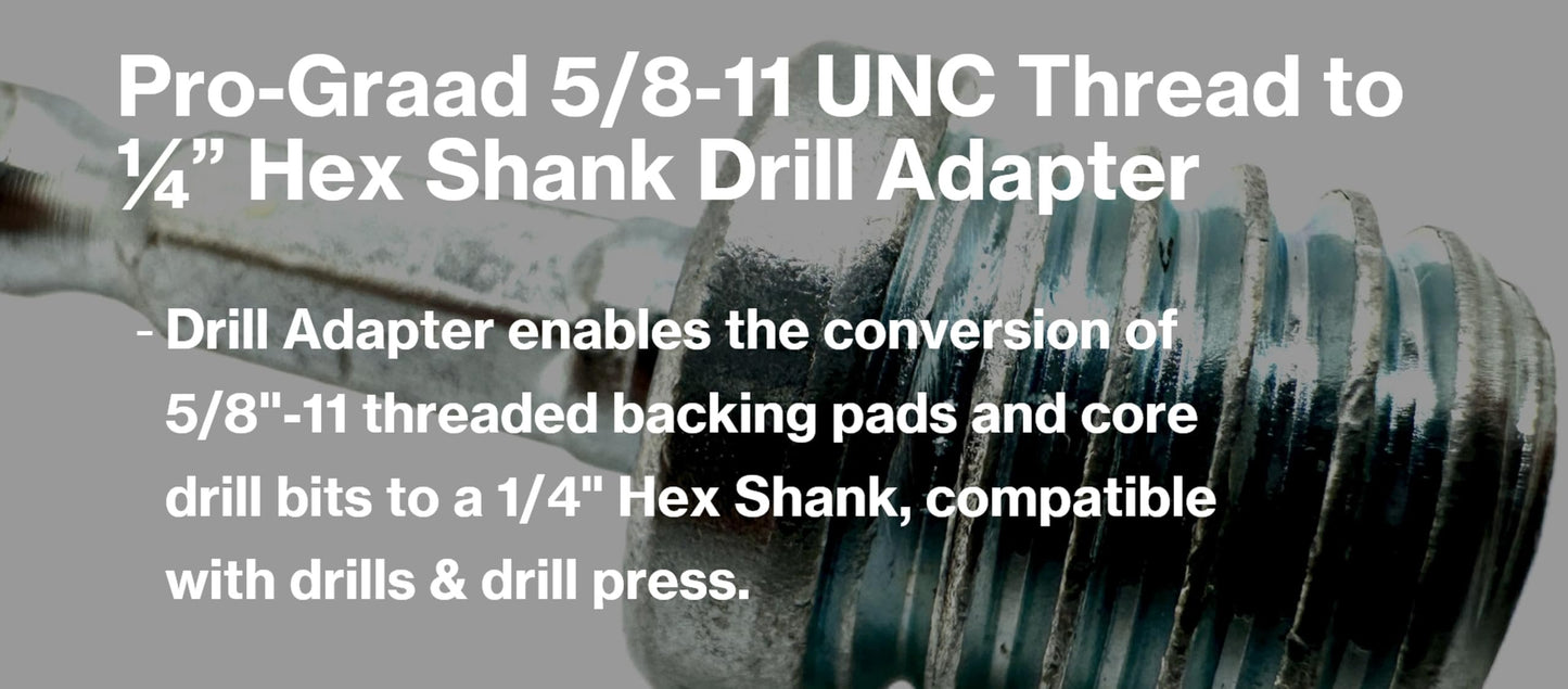 Pro-Graad DA4 5/8"-11 to 1/4" Hex Shank Drill Adapter - Converts Polisher Pad Backing Plates or Core Drill Bit with 5/8-11 Thread to 1/4" Hex Shaft - for Use with Drills and Drill Press (1 Pack)