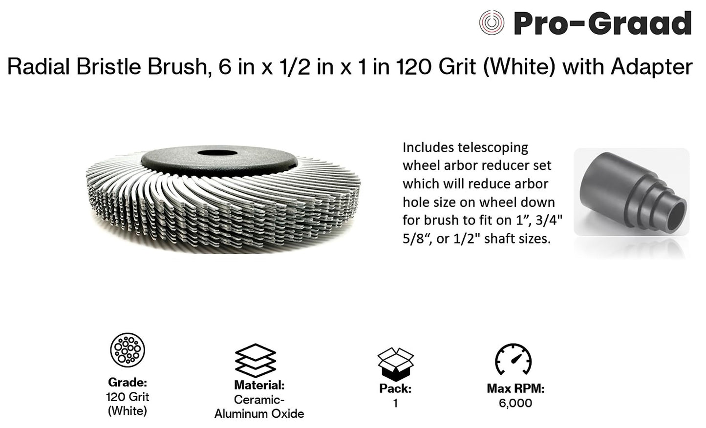 Pro-Graad Radial Bristle Brush, 6 in x 1/2 in x 1 in, 120 Grit (White) Type C Curved Bristles, 33212, 1 Pack
