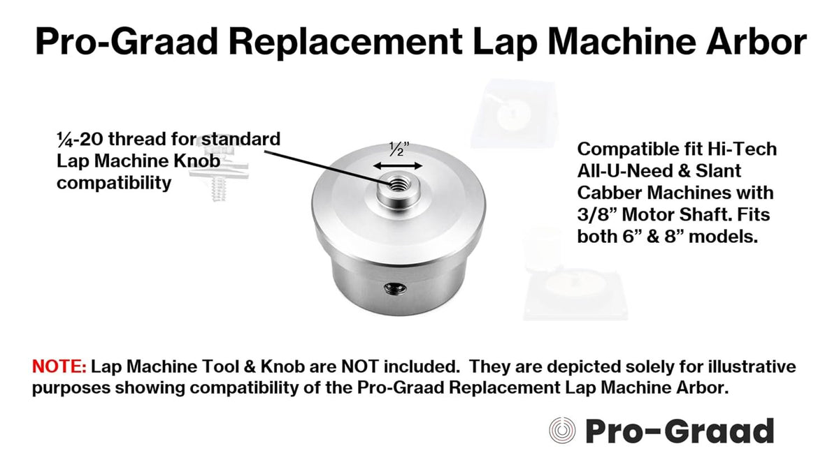 Pro-Graad Replacement Lap Machine Arbor, Fits Hi-Tech All-U-Need & Cabber
