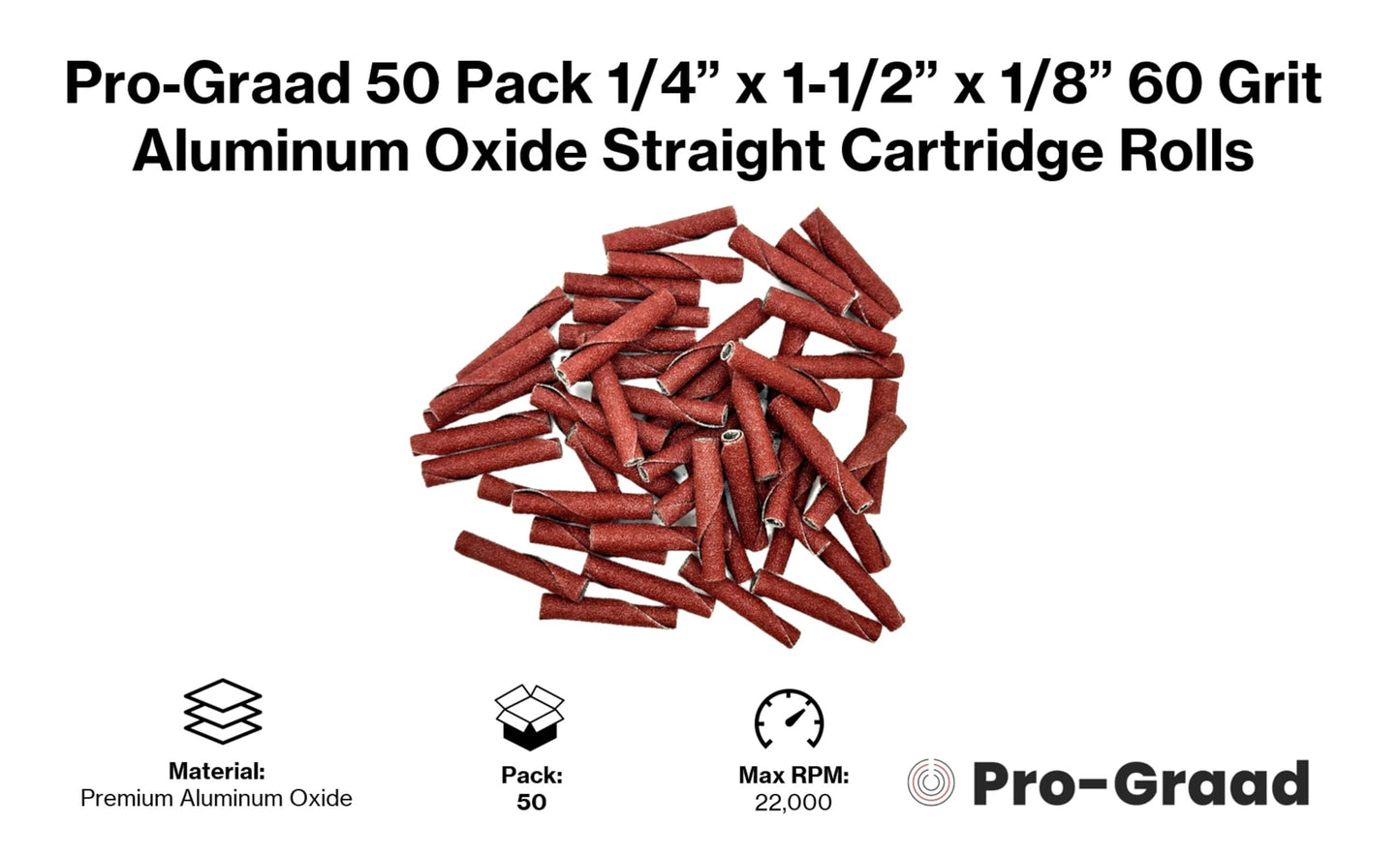 Pro-Graad 1/4” Diameter x 1-1/2” Length x 1/8” Pilot Hole 60 Grit Aluminum Oxide Straight/Untapered Cartridge Roll, 50 Pack, Includes 1x CR-9 Mandrel