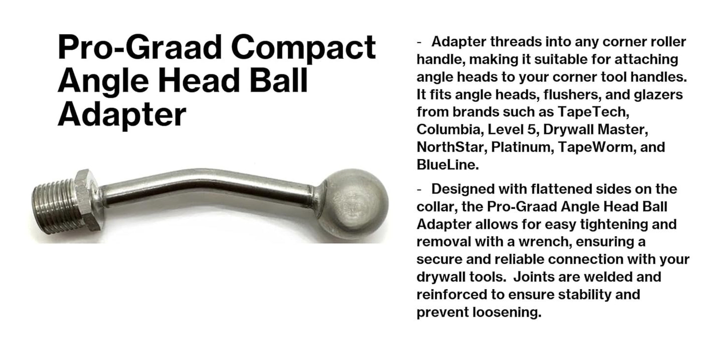 Pro-Graad Compact Angle Head Ball Adapter – Fits TapeTech, Columbia, Level 5, Drywall Master, NorthStar, Platinum, TapeWorm, BlueLine – Converts Corner Roller to Finisher Handle