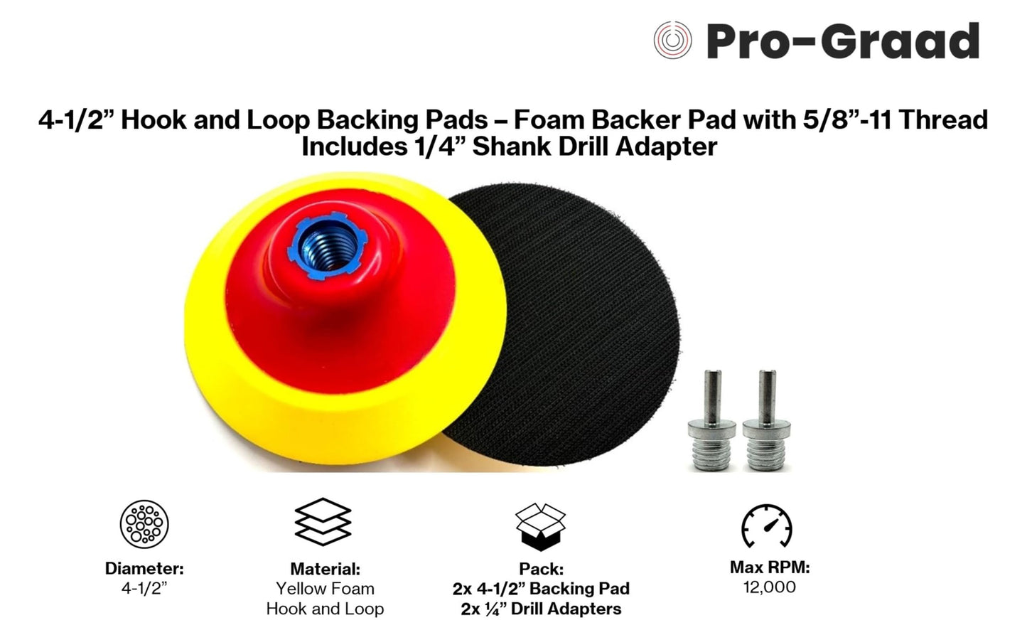 Pro-Graad 2 Pack 4-1/2" Hook and Loop Backing Pads Foam Backer Pad with 5/8”-11 – 4.5 inch Backup Pads for use with Angle Grinder or Drill Sanding Polishing Discs – Includes 2 pcs 1/4" Shank Adapters